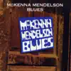 McKenna Mendelson Mainline - Blues